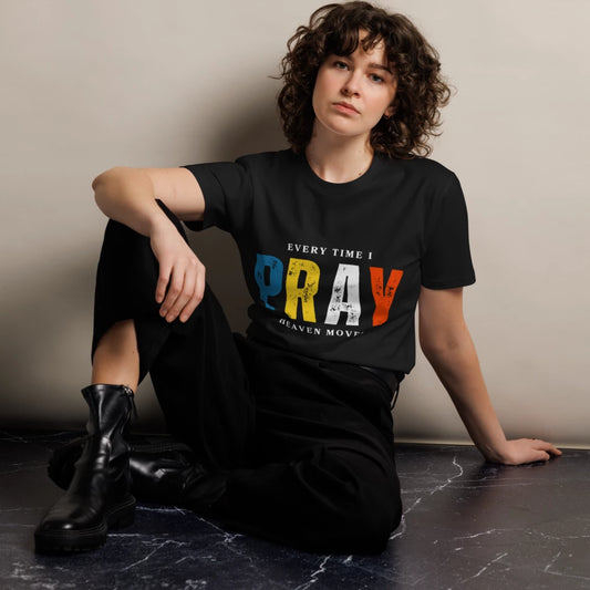 "Every Time I Pray Heaven Moves" Premium T-Shirt